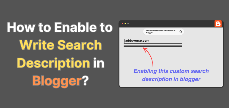 How to Write Search Description in Blogger?